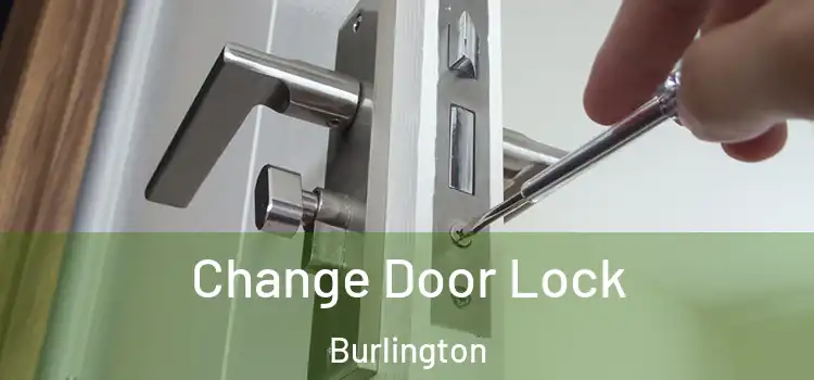  Change Door Lock Burlington